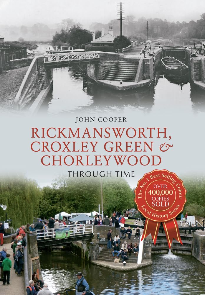 Rickmansworth, Croxley Green & Chorleywood Through Time book