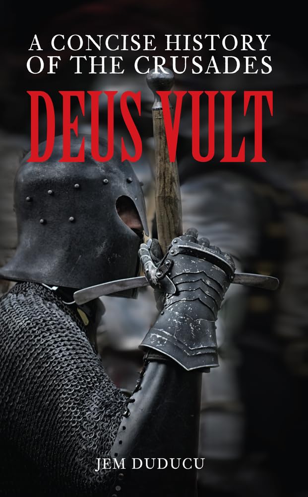 Deus Vult: A Concise History of the Crusades Social Sciences