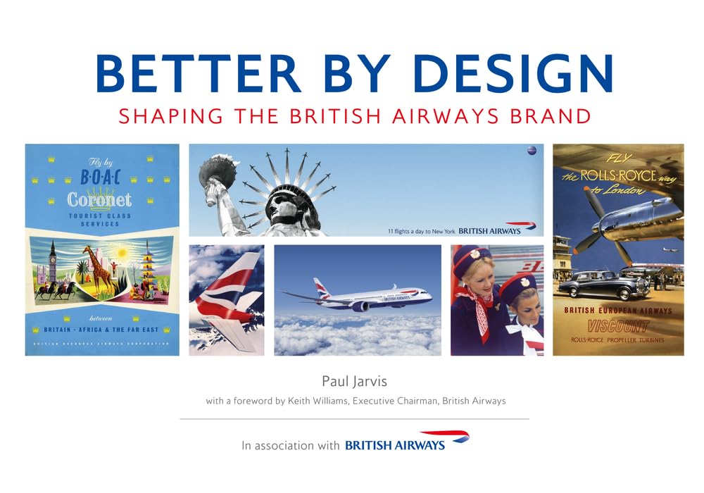 Better by Design: Shaping the British Airways Brand Business, Finance & Career
