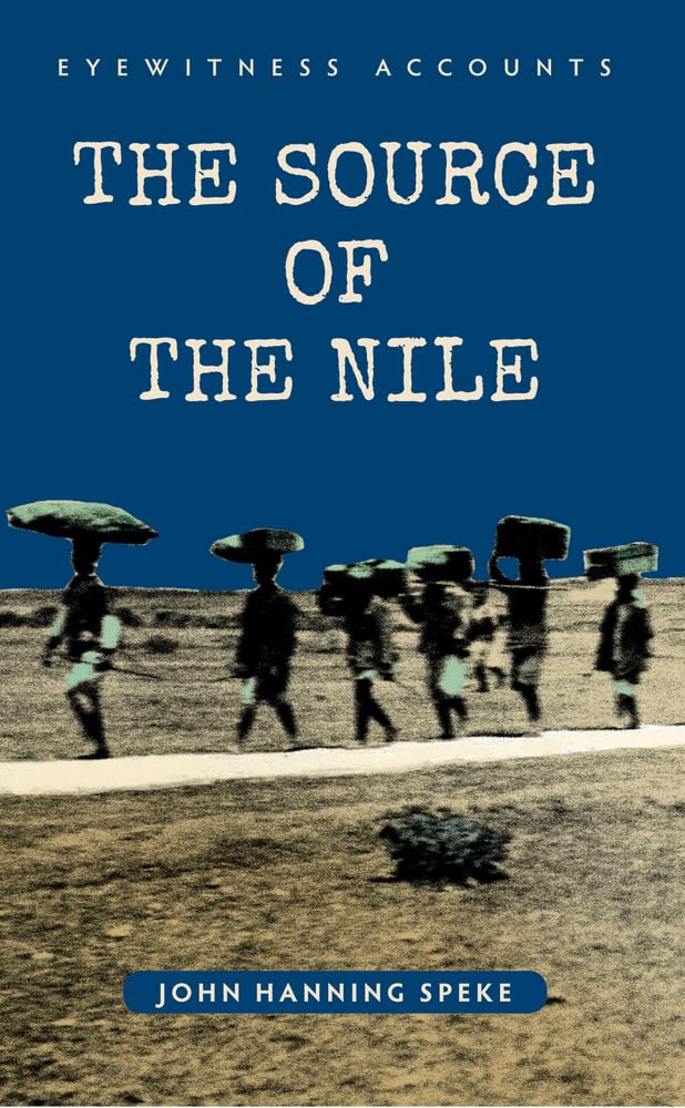 Eyewitness Accounts The Source of the Nile Social Sciences