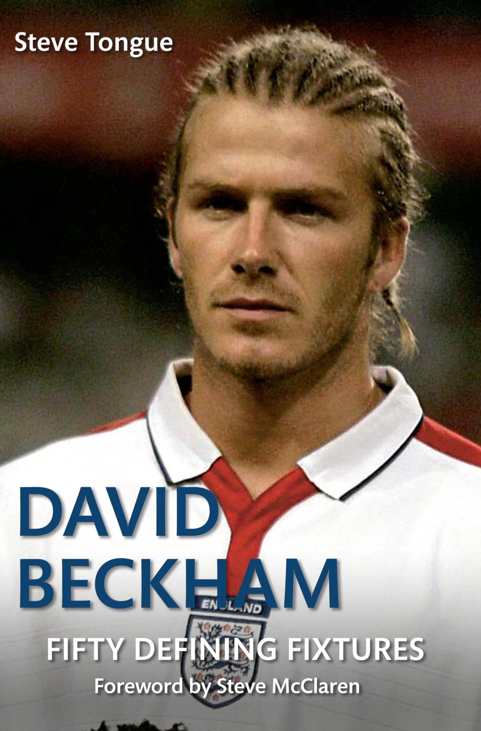 David Beckham Fifty Defining Fixtures Social Sciences