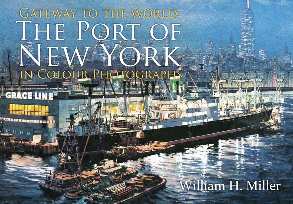 Gateway to the World: The Port of New York in Colour Photographs Social Sciences
