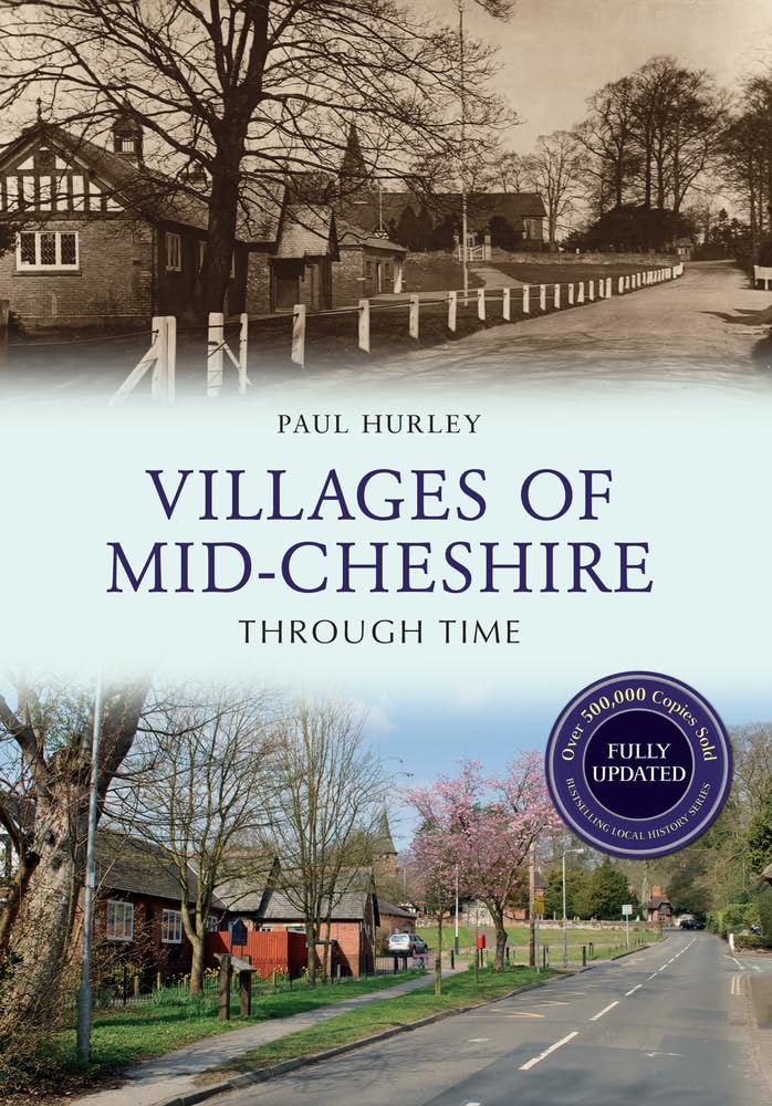 Villages of Mid-Cheshire Through Time Revised Edition Social Sciences