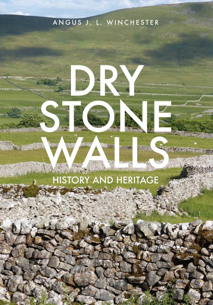 Dry Stone Walls: History and Heritage book