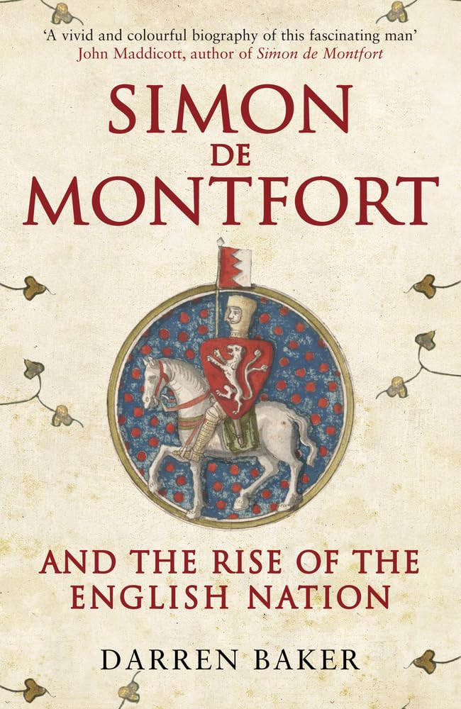 Simon de Montfort and the Rise of the English Nation Politics & Society