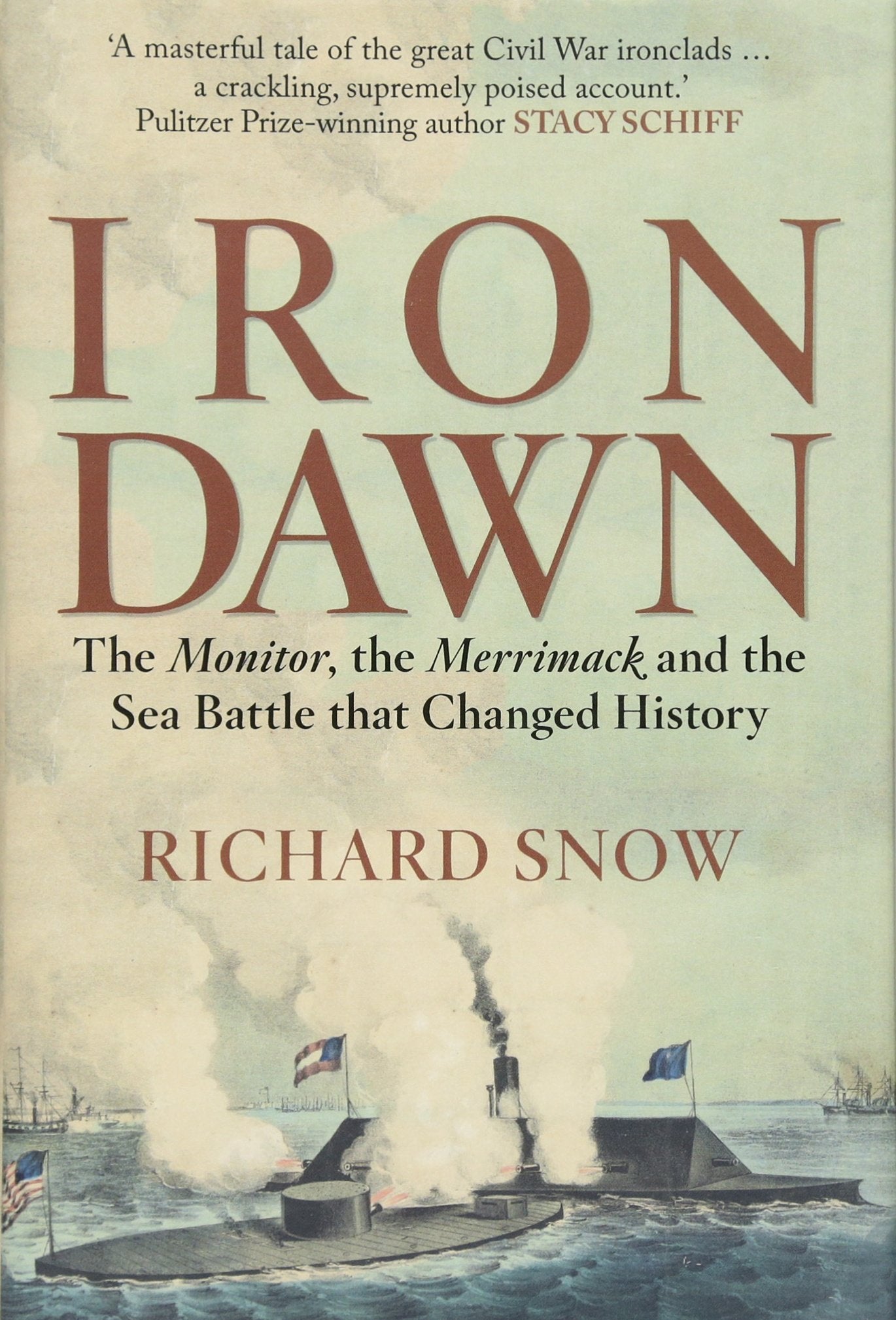 Iron Dawn: The Monitor, the Merrimack and the Sea Battle that Changed History Social Sciences