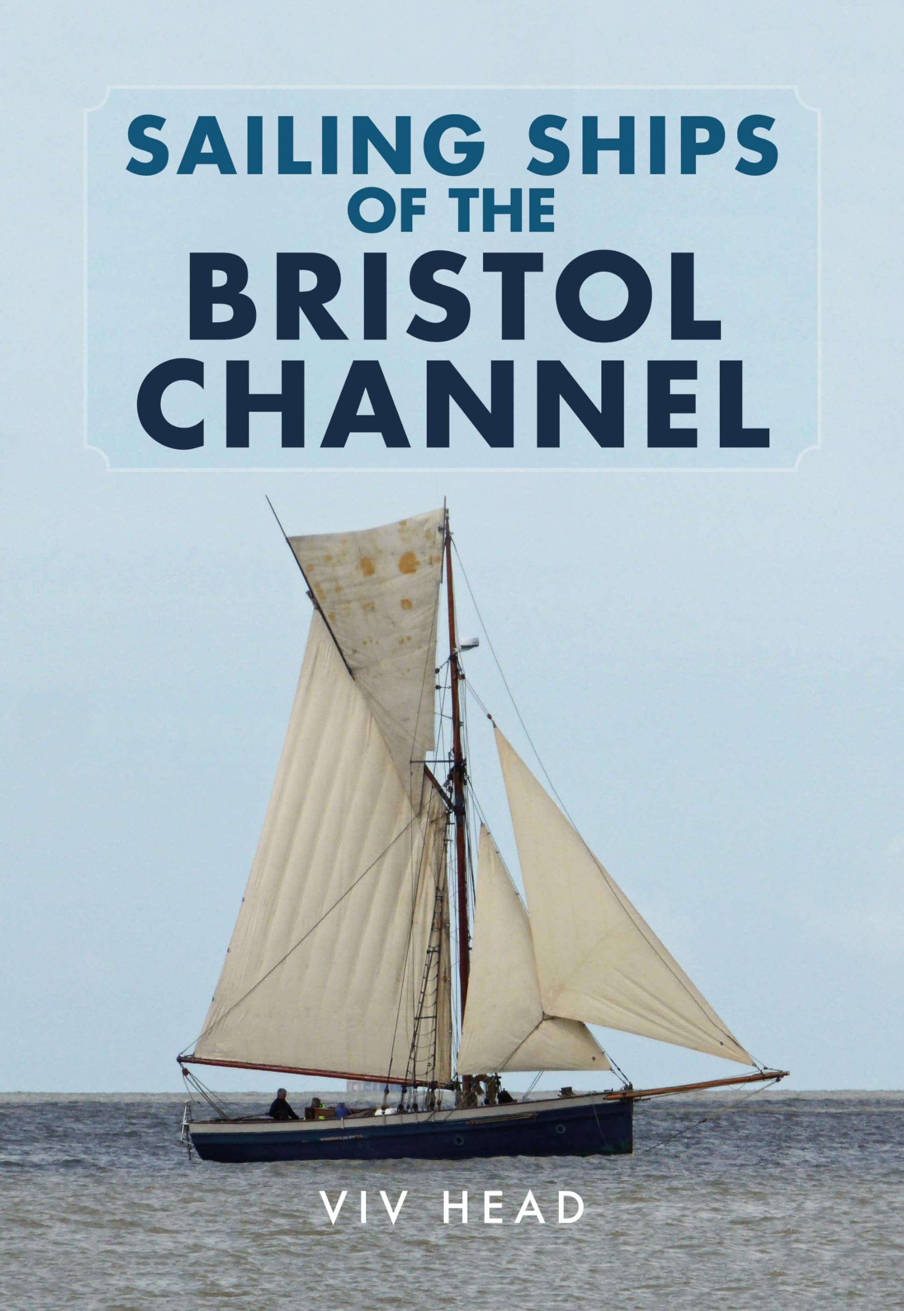 Sailing Ships of the Bristol Channel Travel