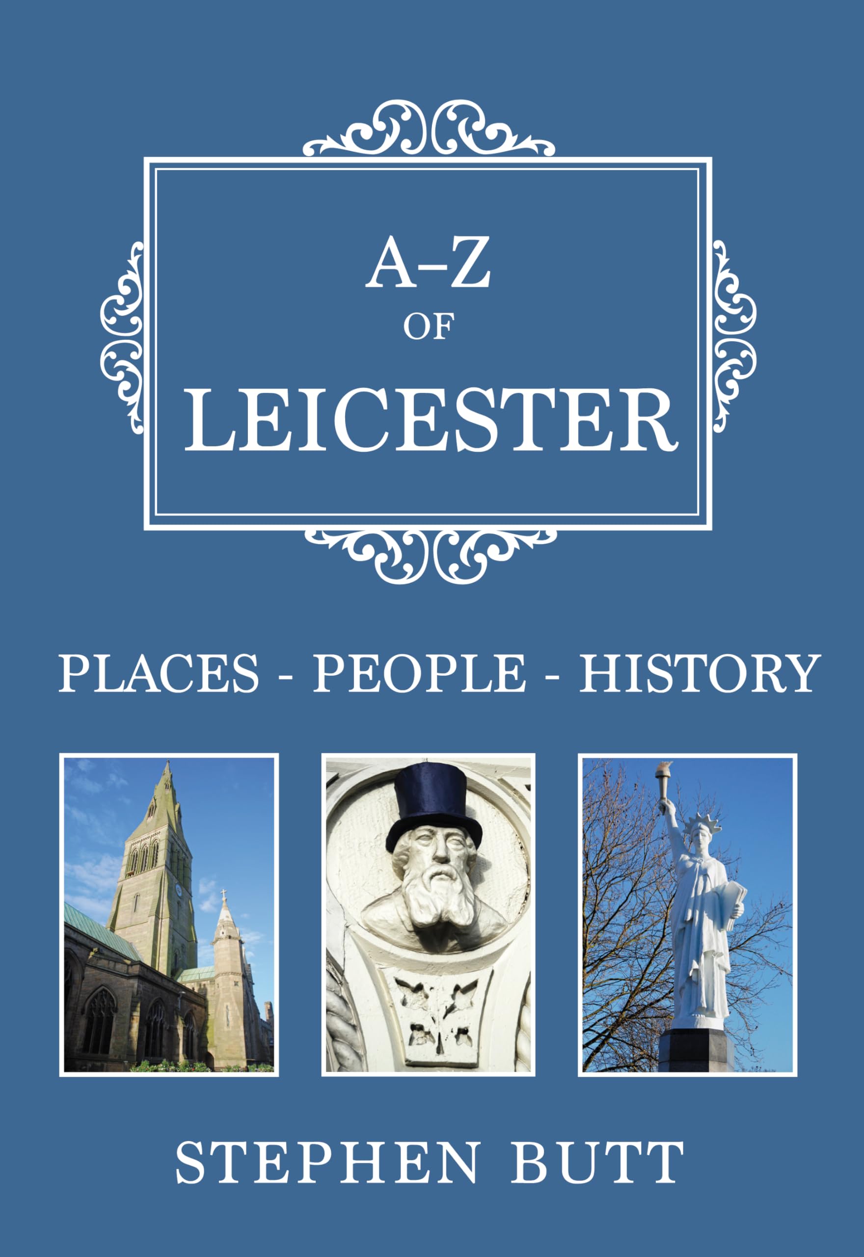 A-Z of Leicester: Places-People-History Social Sciences