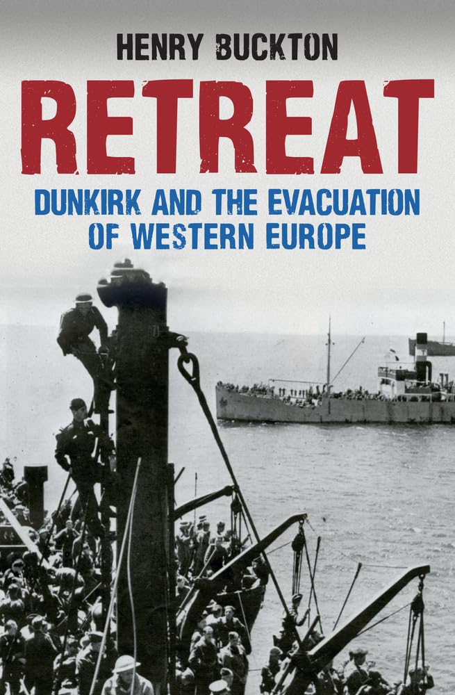 Retreat: Dunkirk and the Evacuation of Western Europe Social Sciences