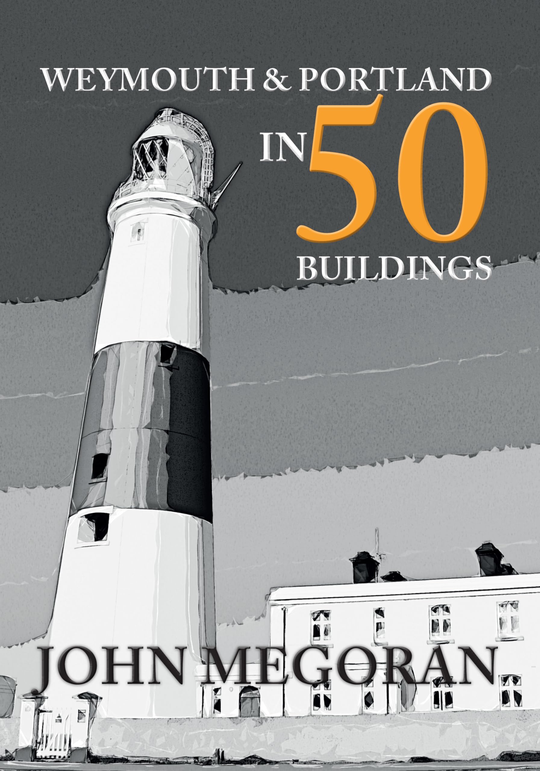 Weymouth & Portland in 50 Buildings Social Sciences