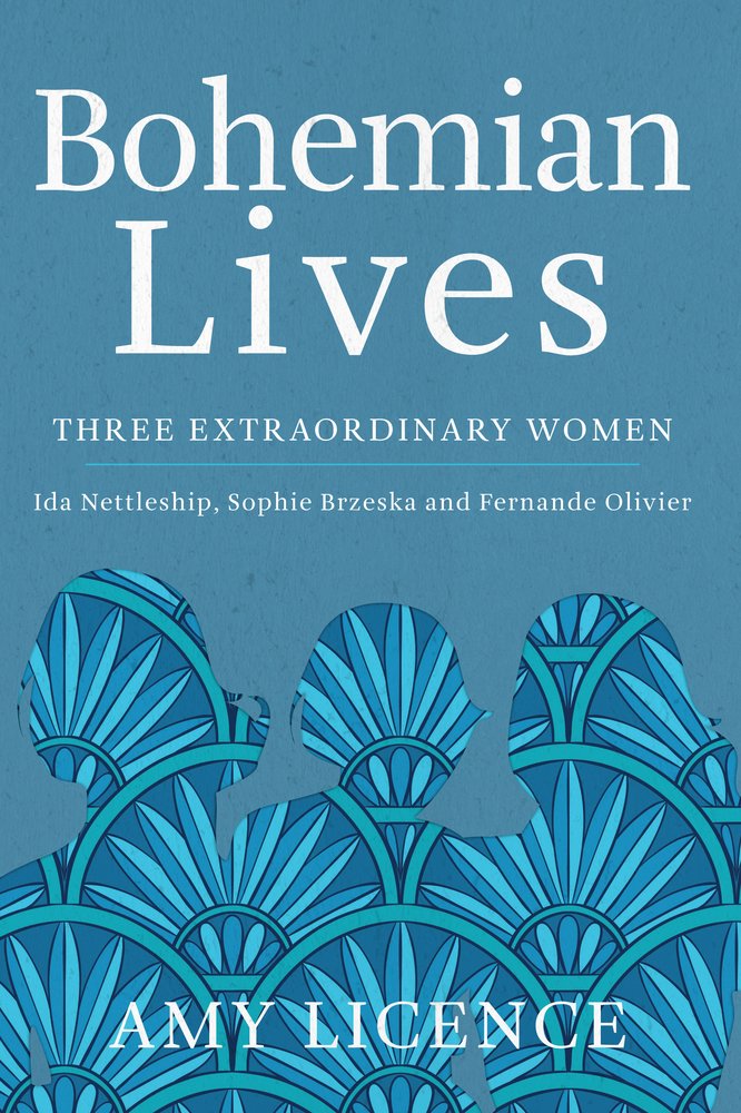 Bohemian Lives: Three Extraordinary Women: Ida Nettleship, Sophie Brzeska and Fernande Olivier Memories