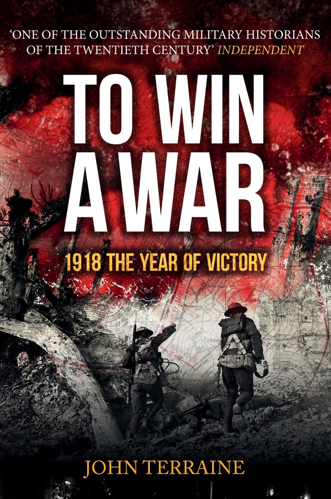 To Win a War: 1918 The Year of Victory Social Sciences