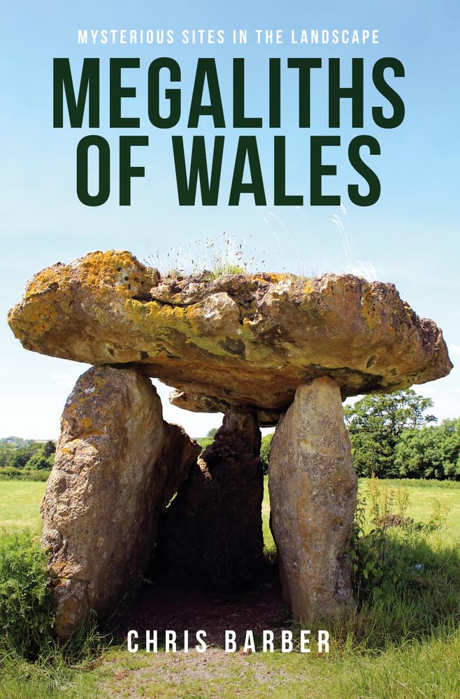 Megaliths of Wales: Mysterious Sites in the Landscape book