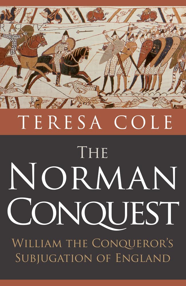 The Norman Conquest: William the Conqueror's Subjugation of England book
