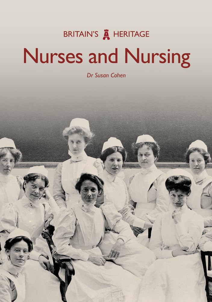Product Image: Nurses and Nursing (Britain's Heritage)