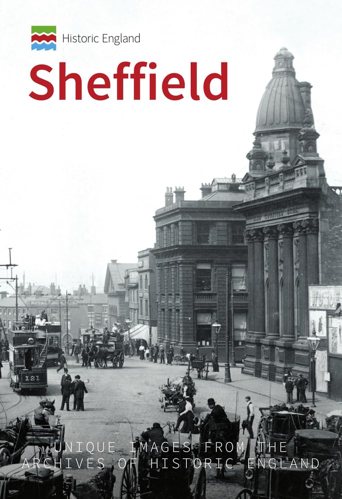 Sheffield: Unique Images from the Archives of Historic England book