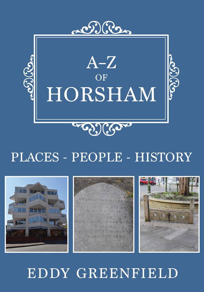 A-Z of Horsham: Places-People-History Social Sciences