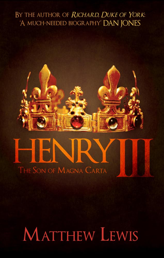 Henry III: The Son of Magna Carta Biographies & Memoirs