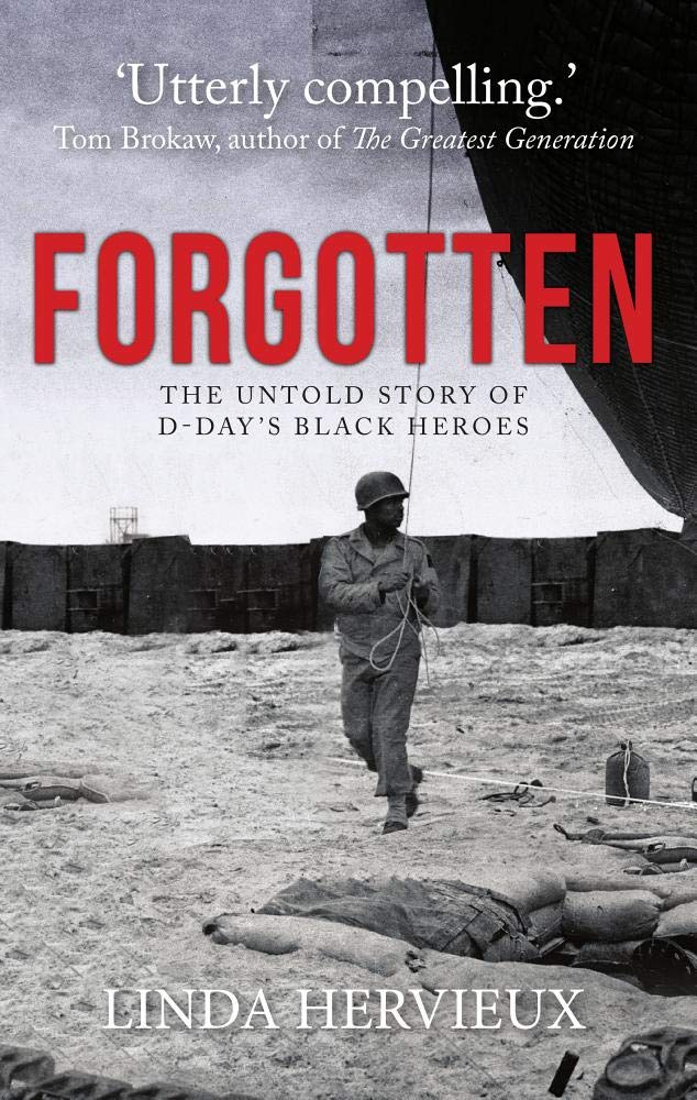 Forgotten: The Untold Story of D-Day's Black Heroes Books