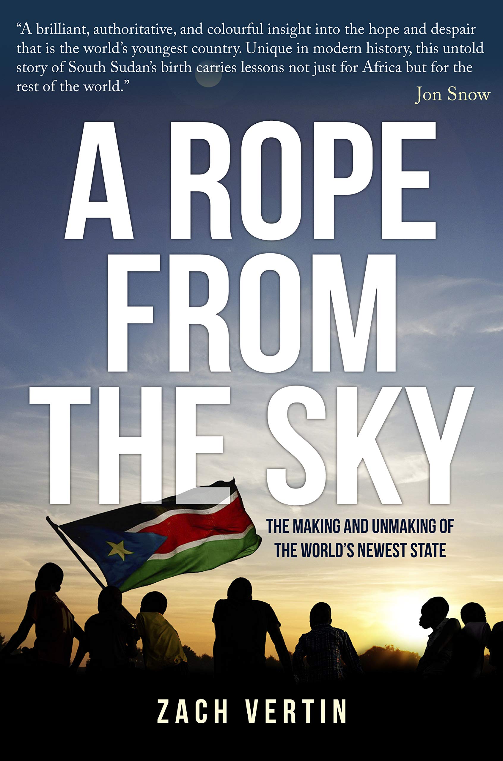A Rope from the Sky: The Making and Unmaking of the World's Newest State Film, Art & Culture