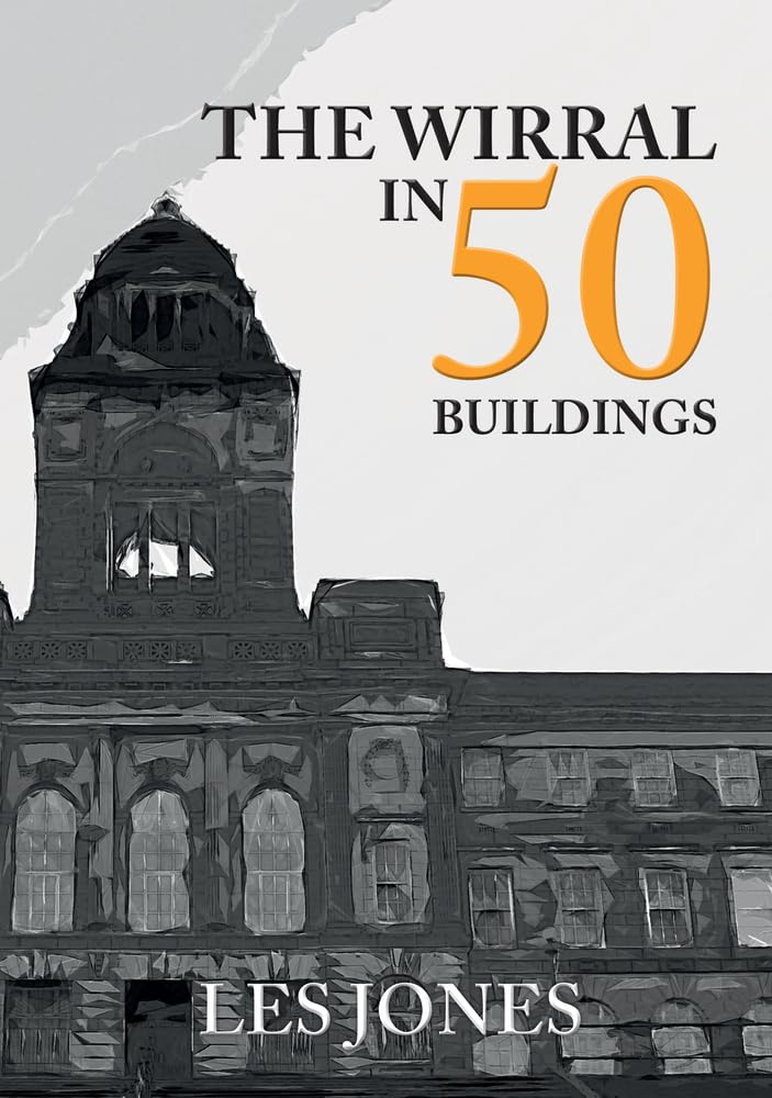 The Wirral in 50 Buildings Architecture