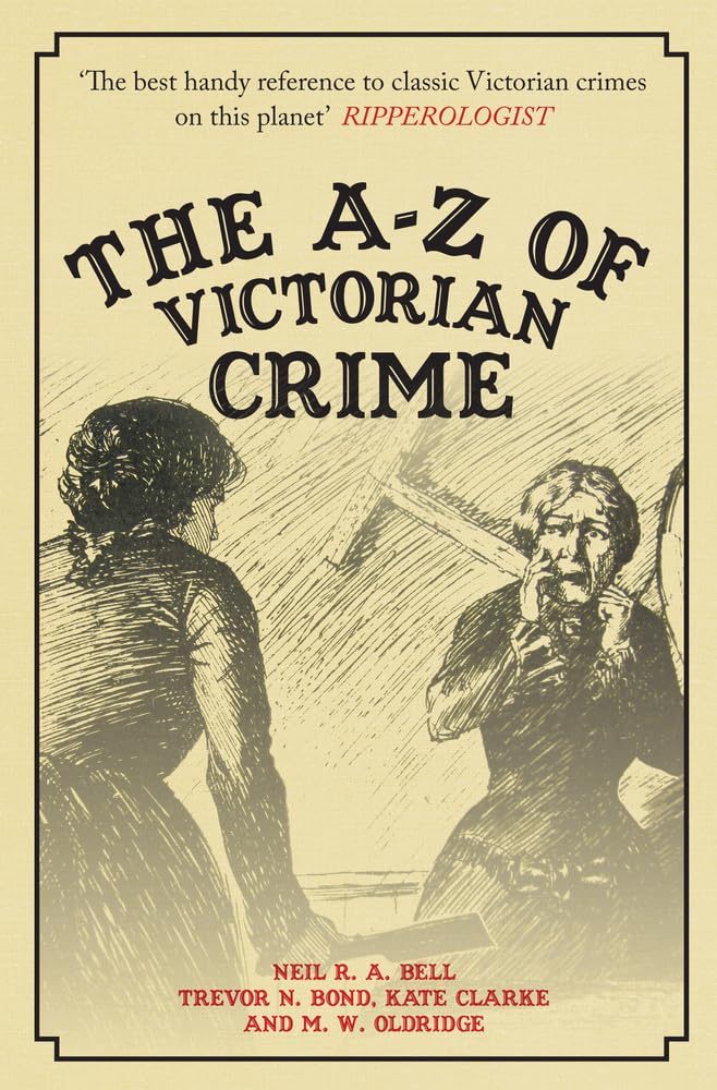 The A-Z of Victorian Crime Social Sciences