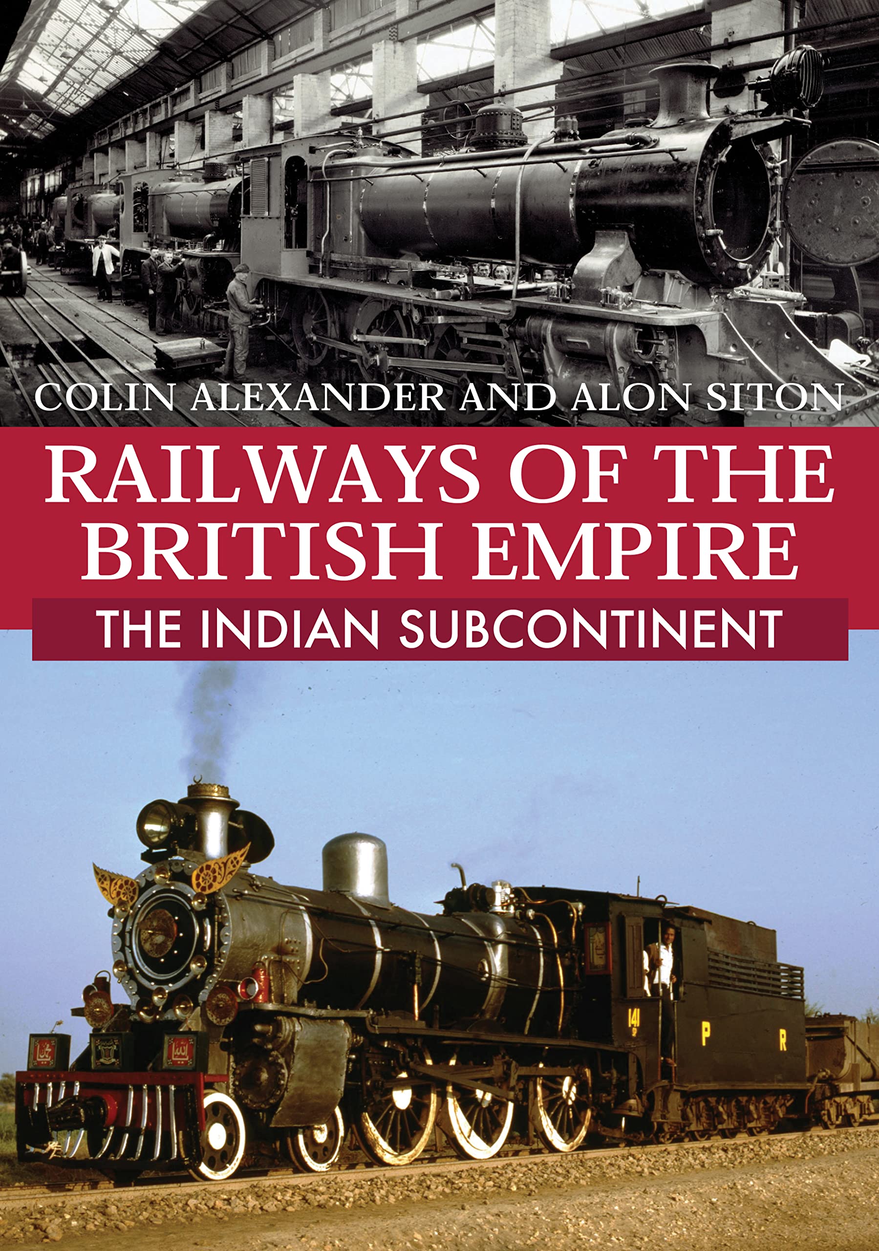 Railways of the British Empire: The Indian Subcontinent book