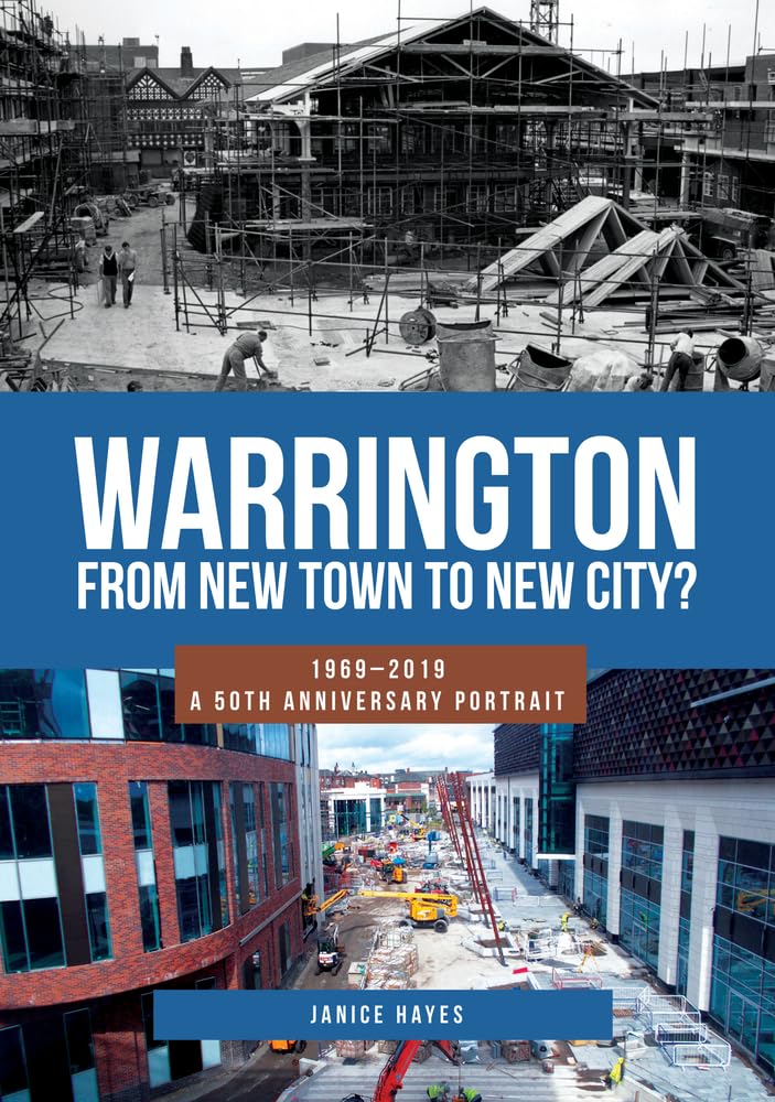 Warrington from New Town to New City?: 1969-2019: a 50th Anniversary Portrait Travel