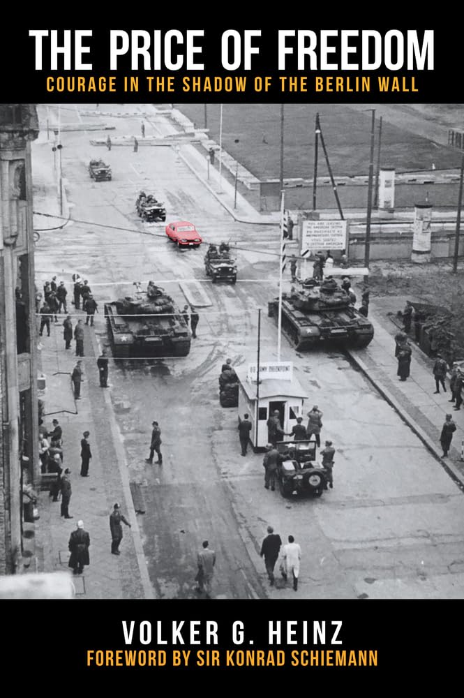 The Price of Freedom: Courage in the Shadow of the Berlin Wall Memories