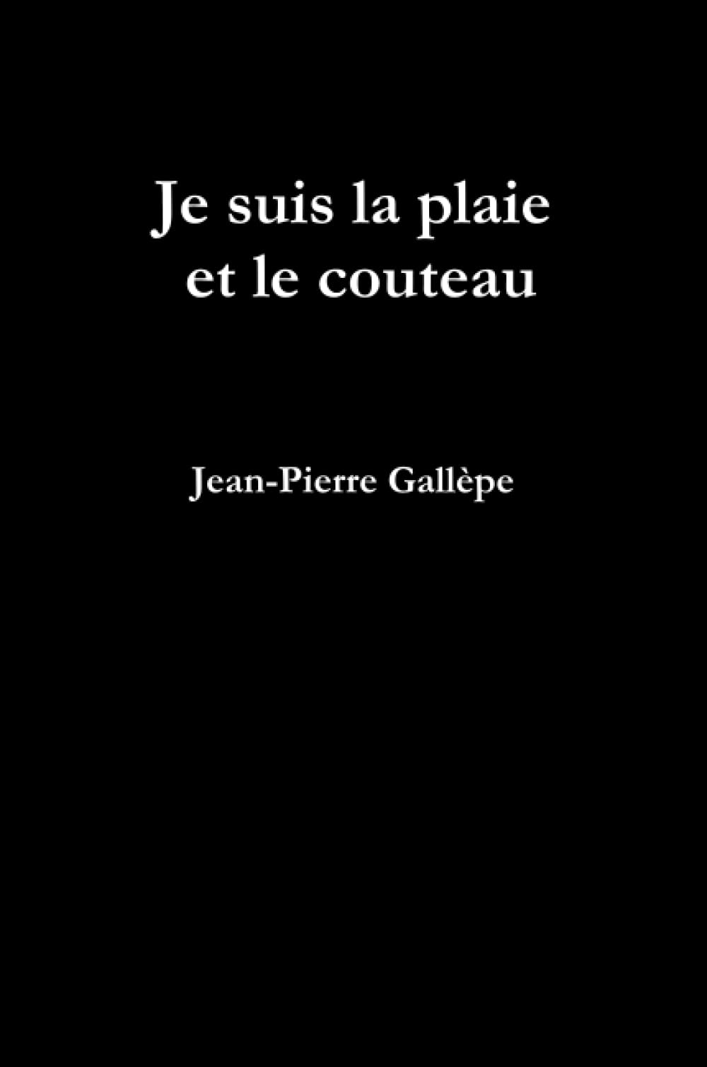 Je suis la plaie et le couteau book
