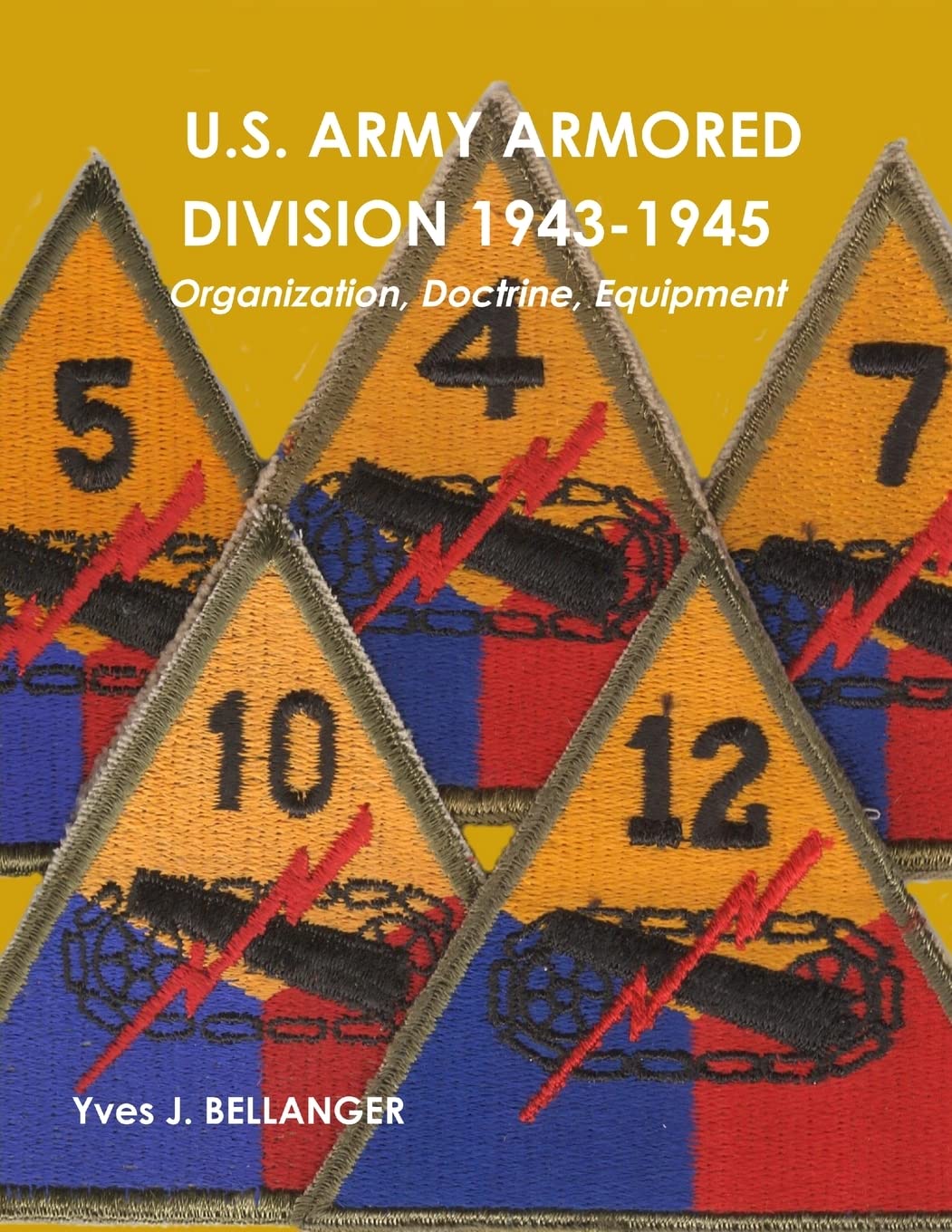 U.S. Army Armored Division 1943-1945: Organization, Doctrine, Equipment Books