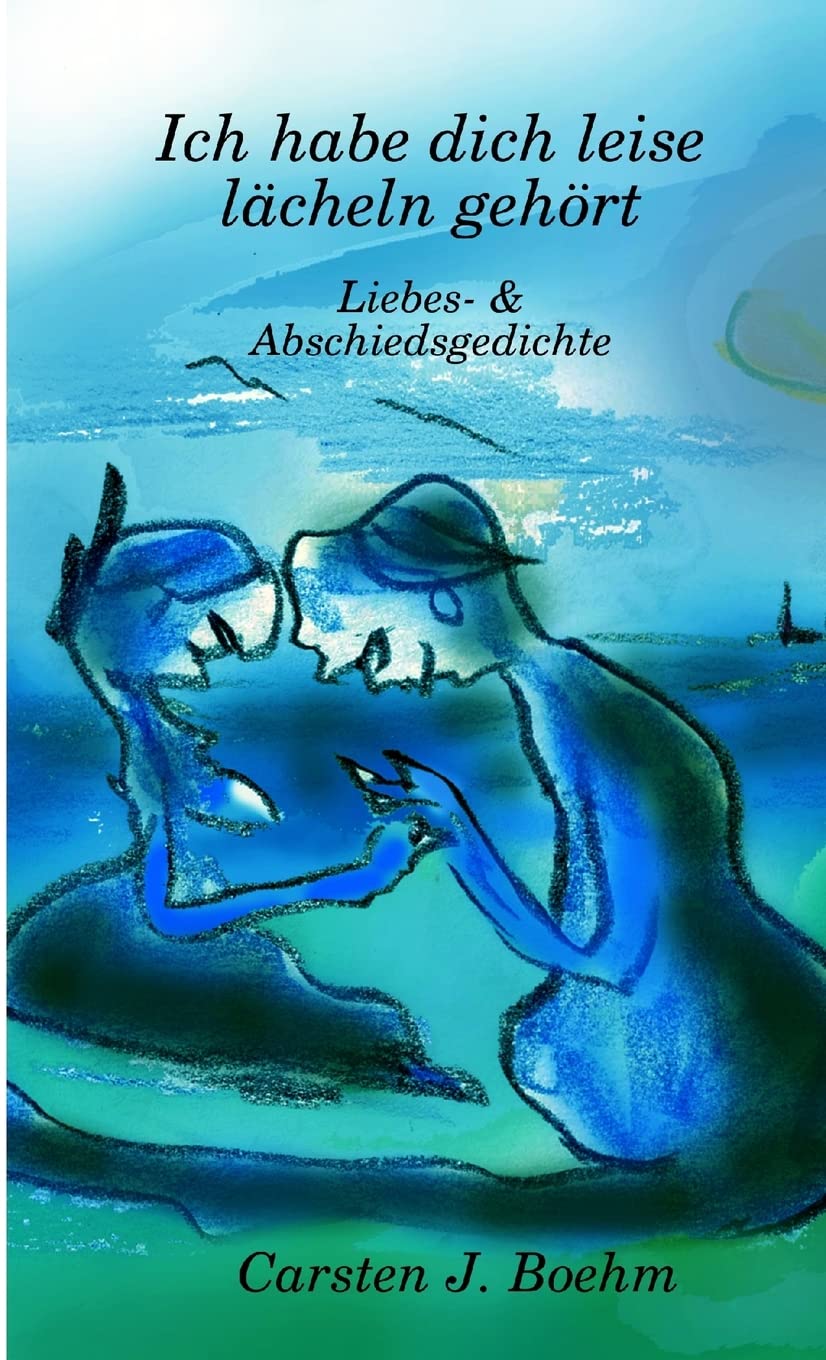 Ich habe dich leise lächeln gehört Contemporary Romance