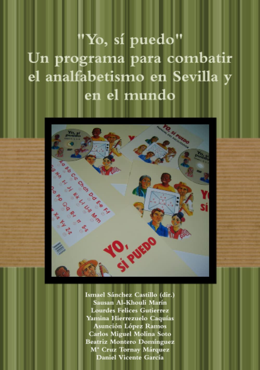 "Yo, sí puedo" Un programa para combatir el analfabetismo en Sevilla y en el mundo. Learning & Reference