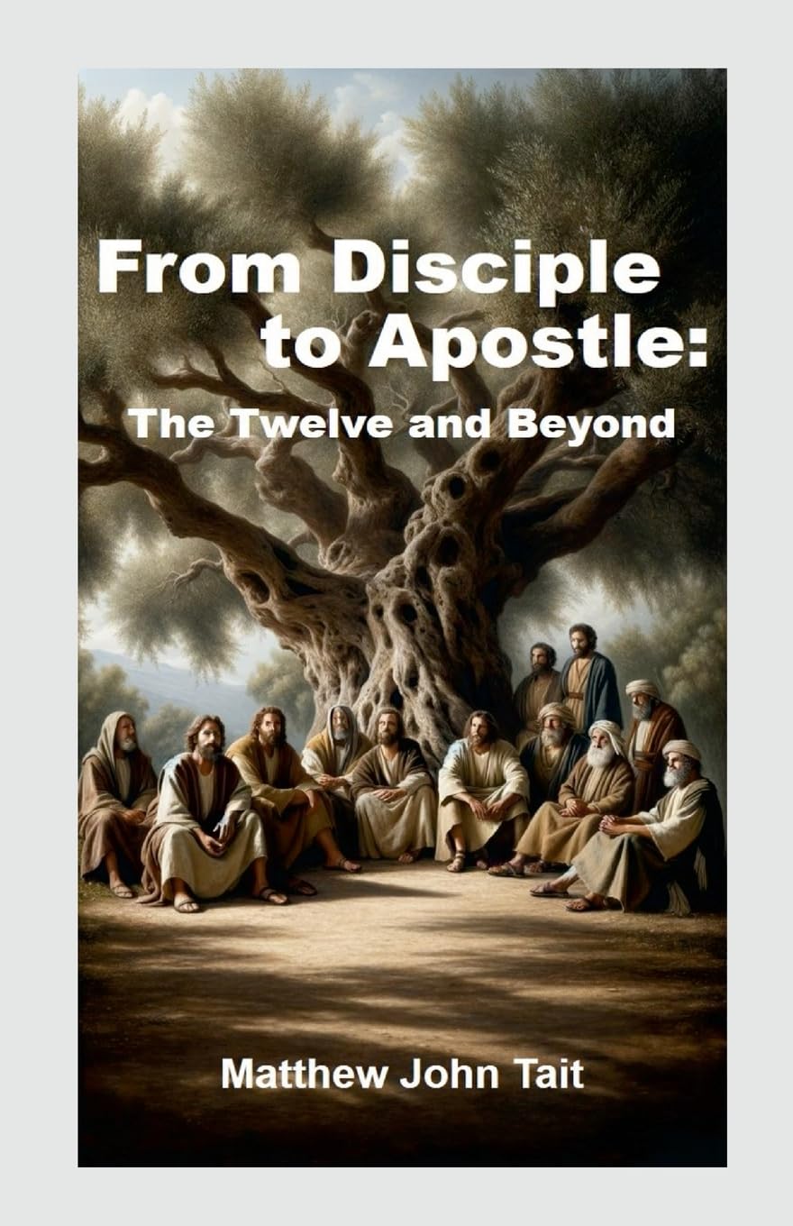 From Disciple to Apostle: The Twelve and Beyond Religion & Esotericism