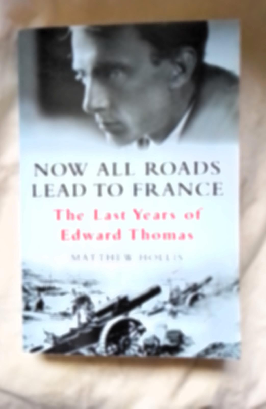 Now All Roads Lead to France book