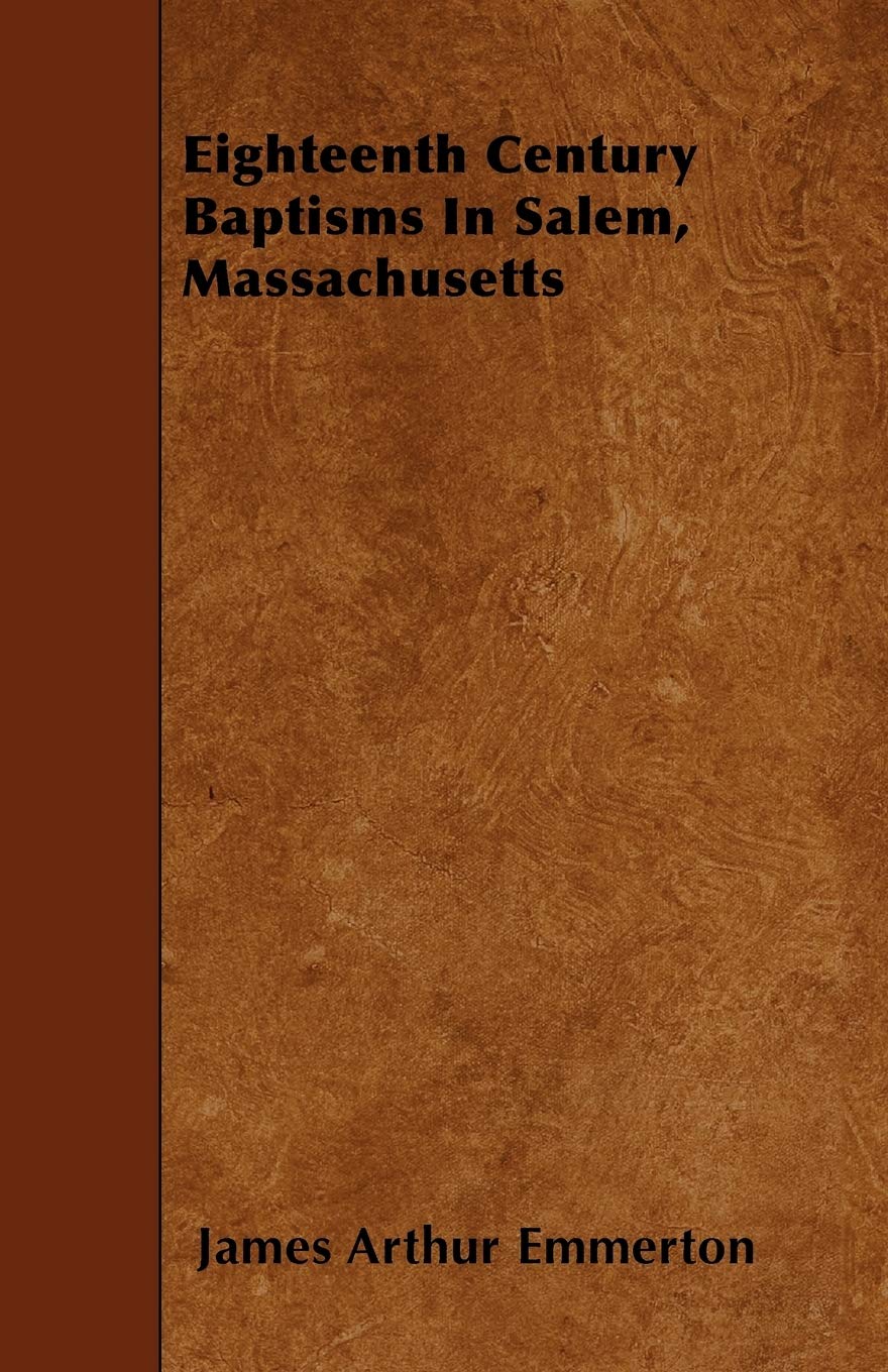 Eighteenth Century Baptisms In Salem, Massachusetts Religion & Esotericism