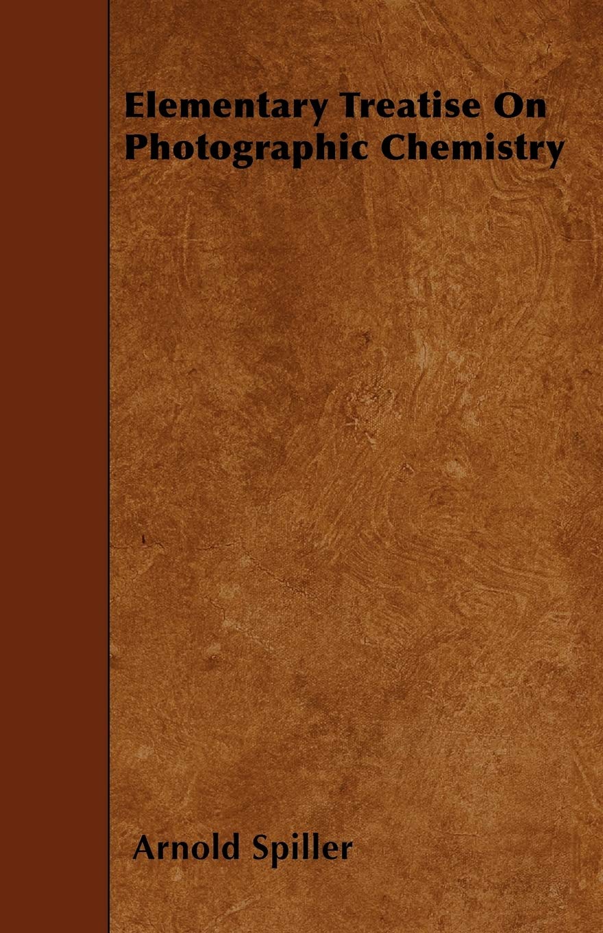 Elementary Treatise On Photographic Chemistry Natural Sciences