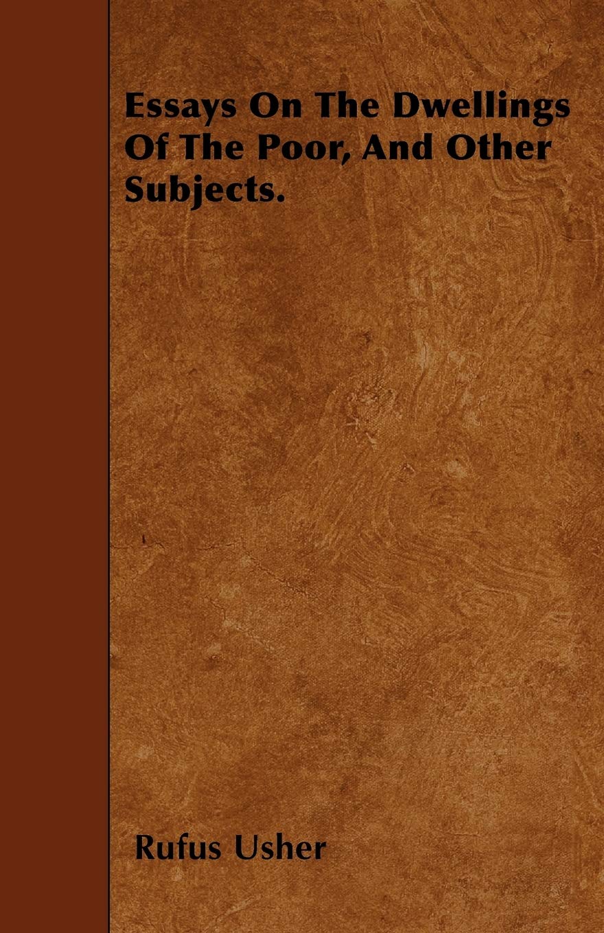 Essays On The Dwellings Of The Poor, And Other Subjects. Books