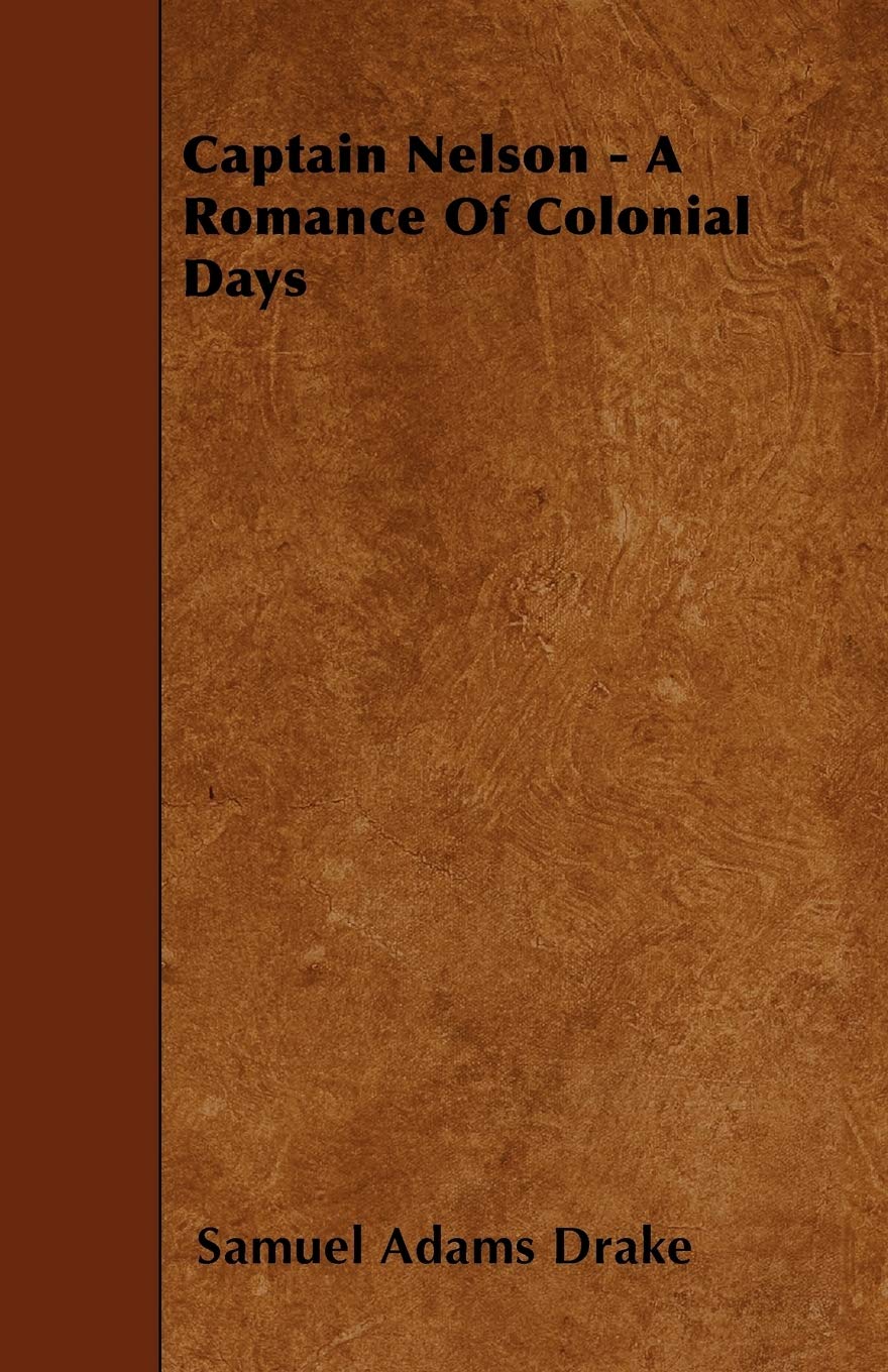 Captain Nelson - A Romance Of Colonial Days Contemporary literature