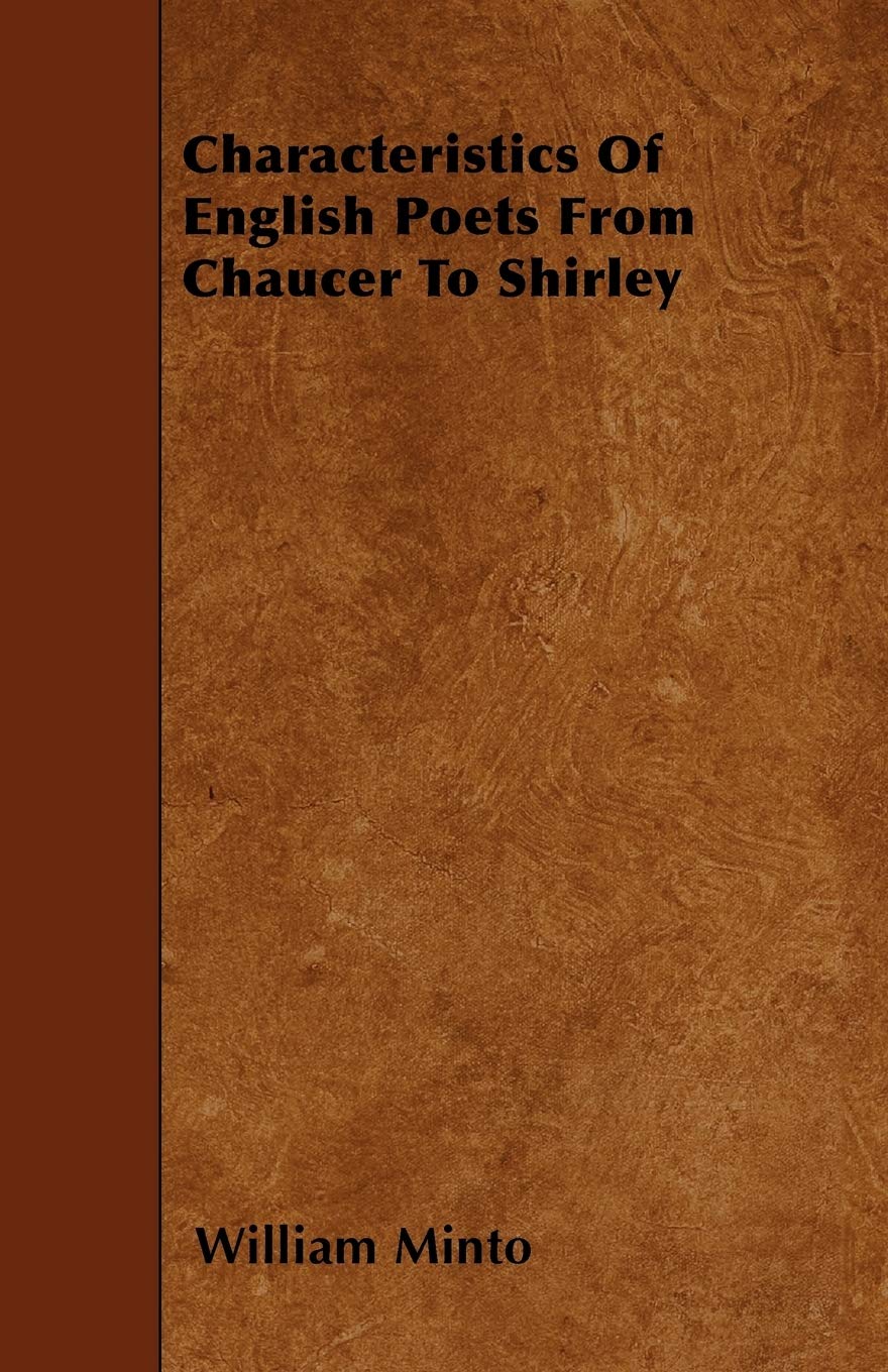 Characteristics Of English Poets From Chaucer To Shirley Poetry