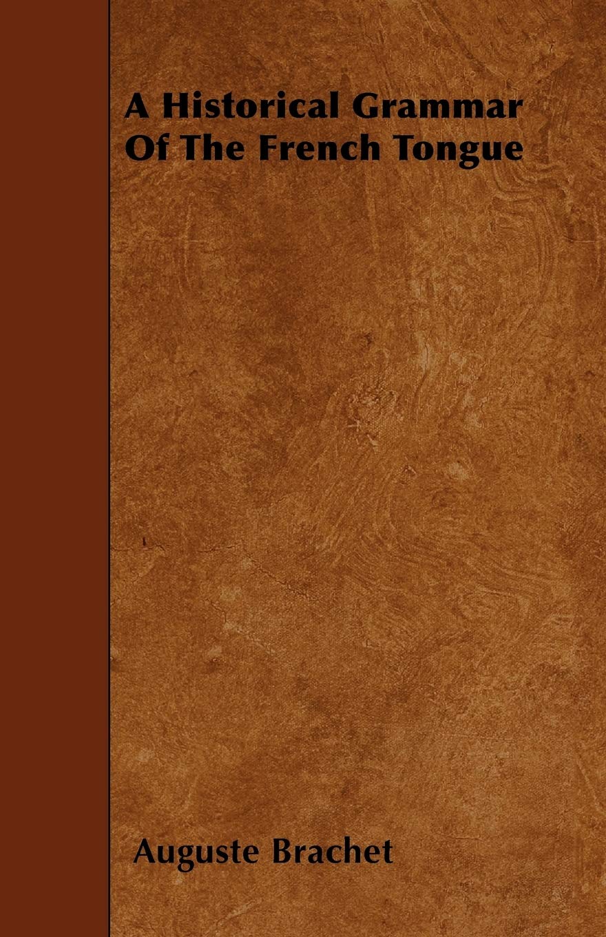 A Historical Grammar Of The French Tongue Books
