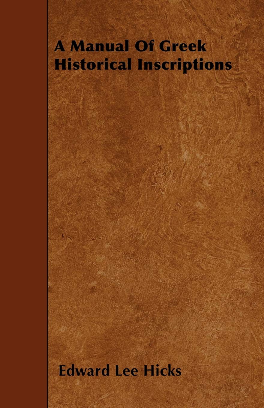 A Manual Of Greek Historical Inscriptions Contemporary literature