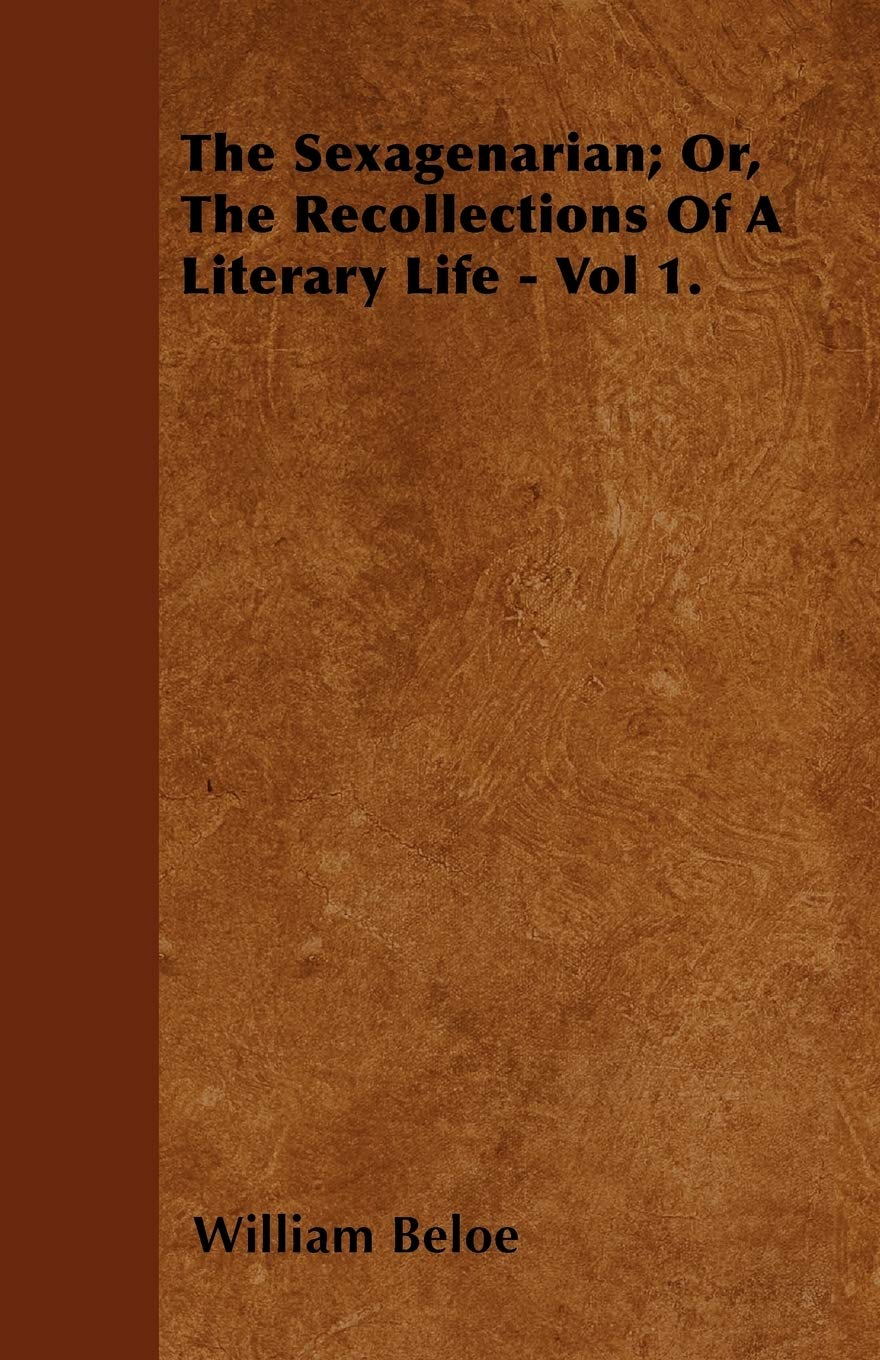 The Sexagenarian; Or, The Recollections Of A Literary Life - Vol 1. Psychology