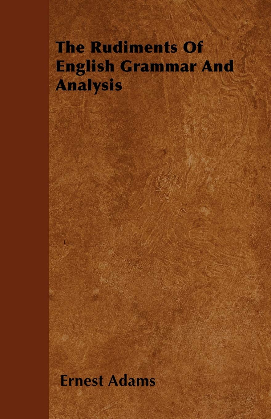 The Rudiments Of English Grammar And Analysis Books