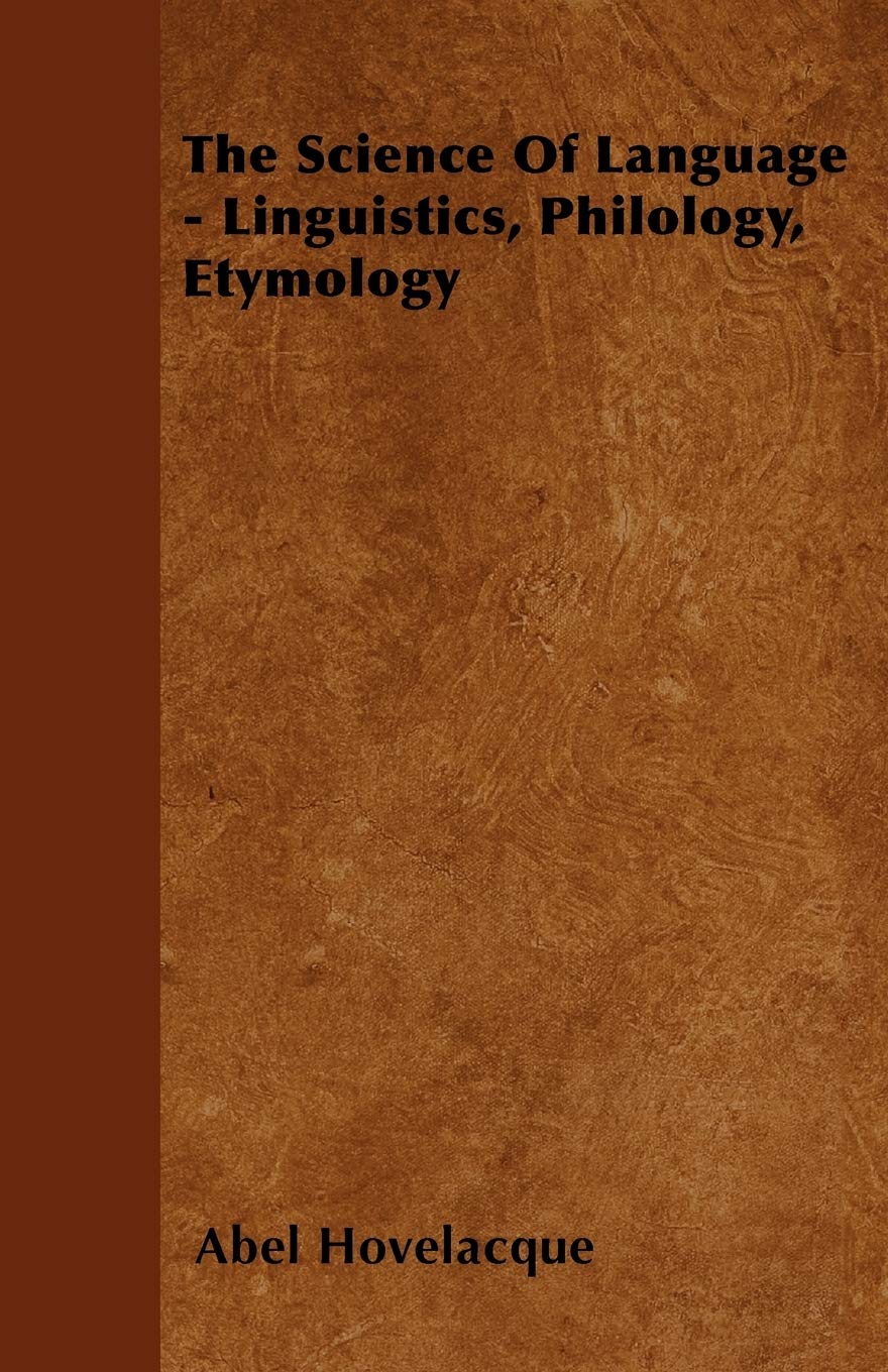 The Science Of Language - Linguistics, Philology, Etymology Books
