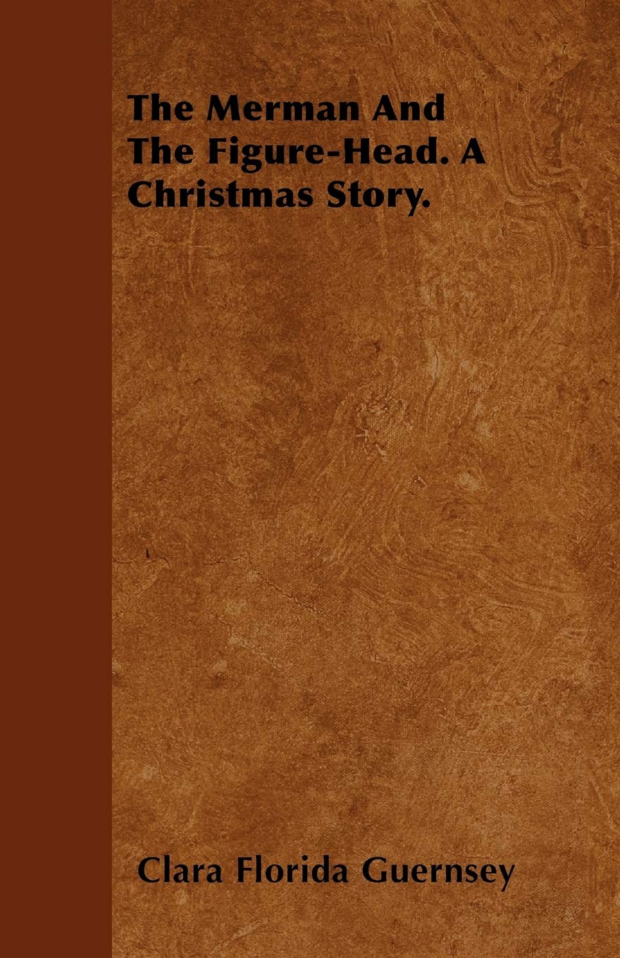 The Merman And The Figure-Head. A Christmas Story. Contemporary literature