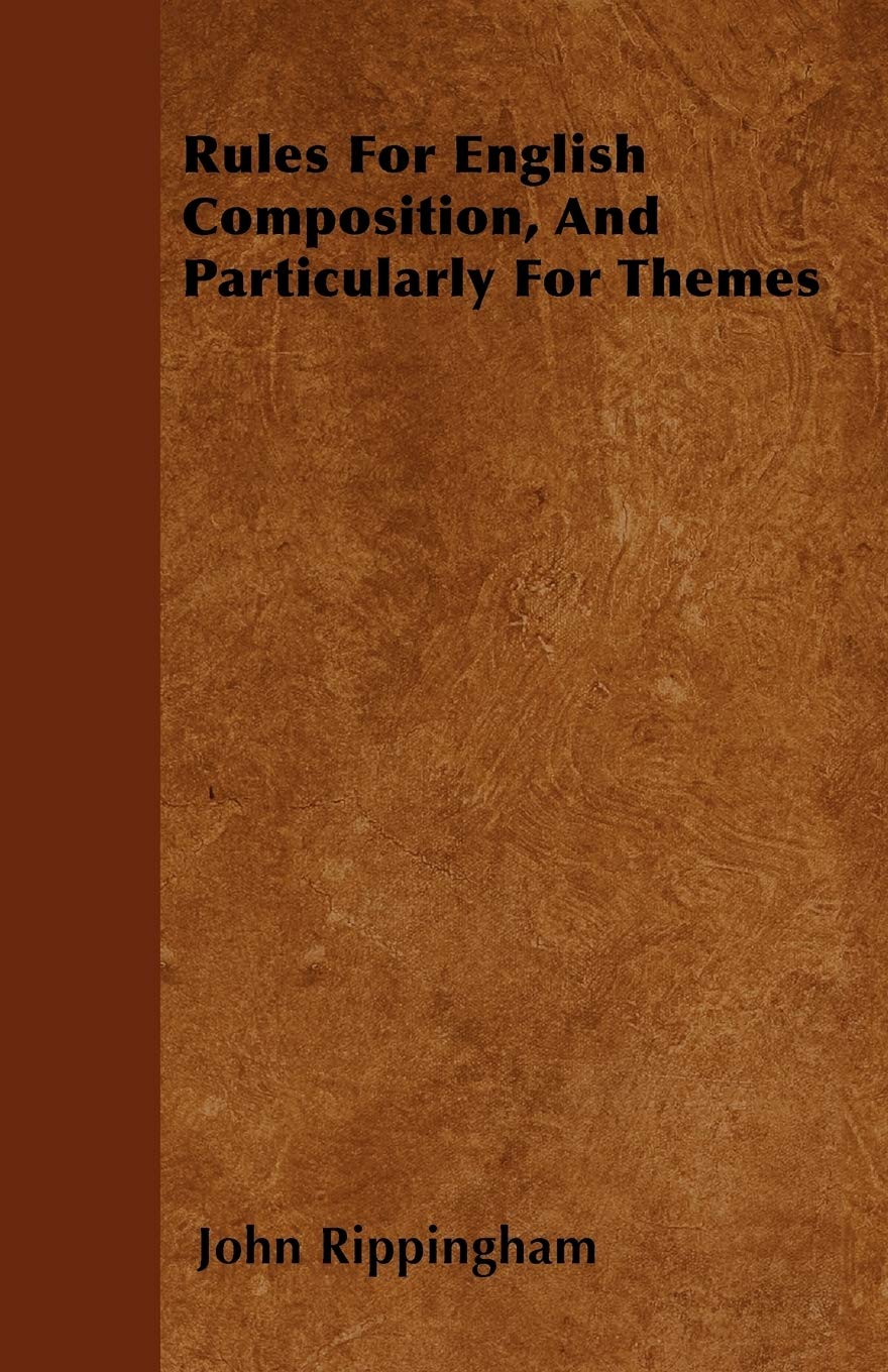 Product Image: Rules For English Composition, And Particularly For Themes