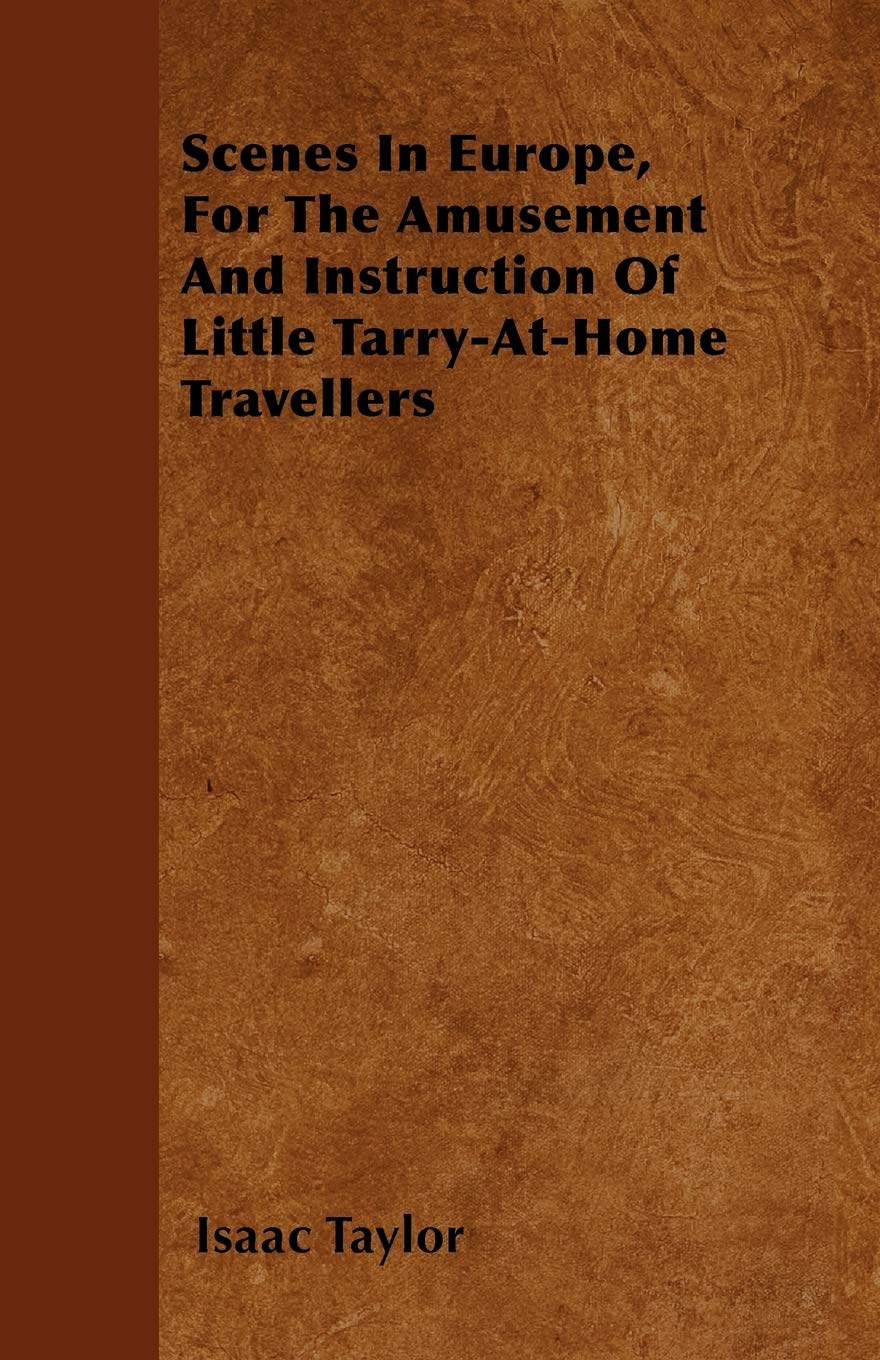 Scenes In Europe, For The Amusement And Instruction Of Little Tarry-At-Home Travellers Books
