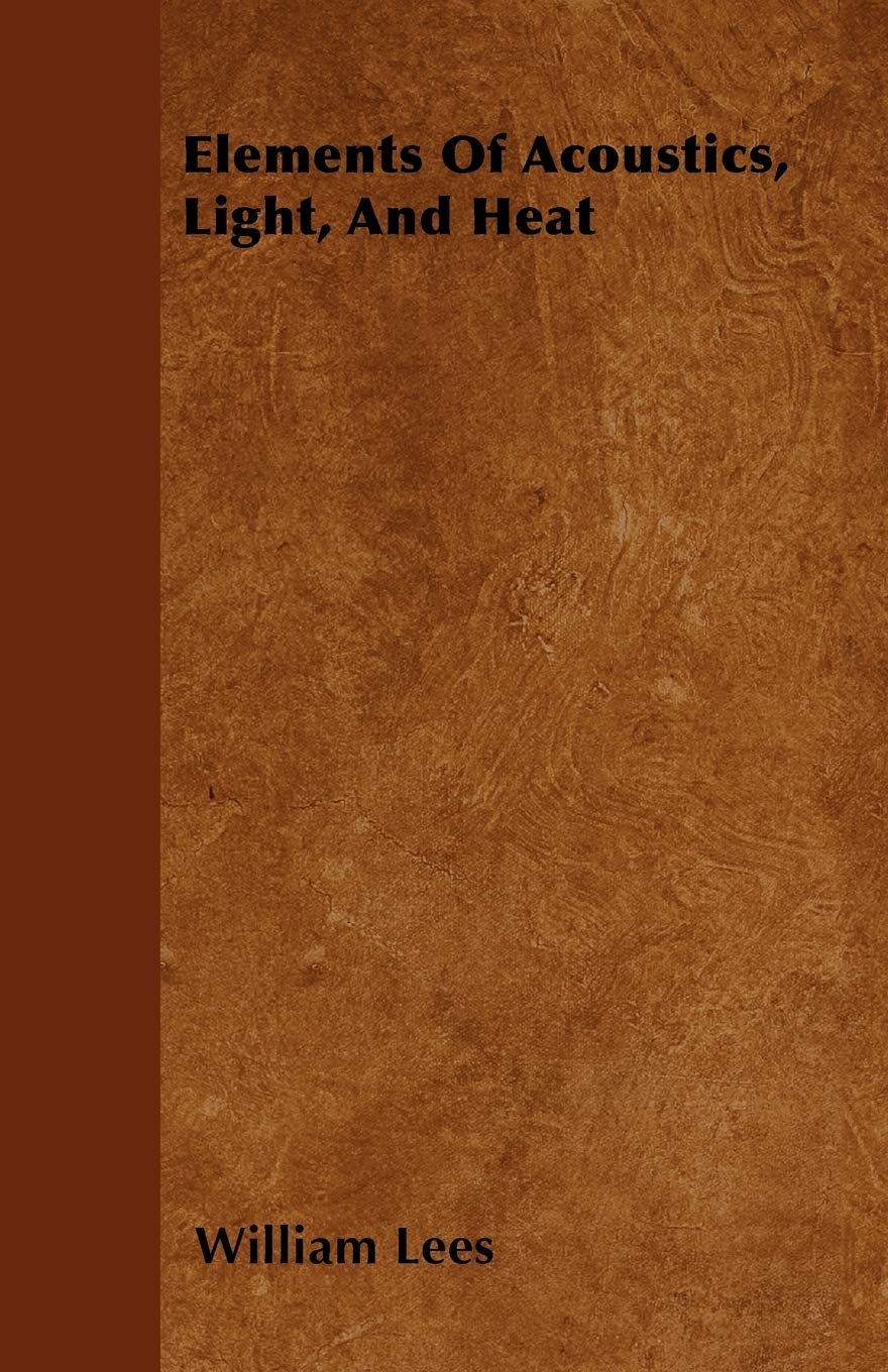 Product Image: Elements of Acoustics, Light, and Heat