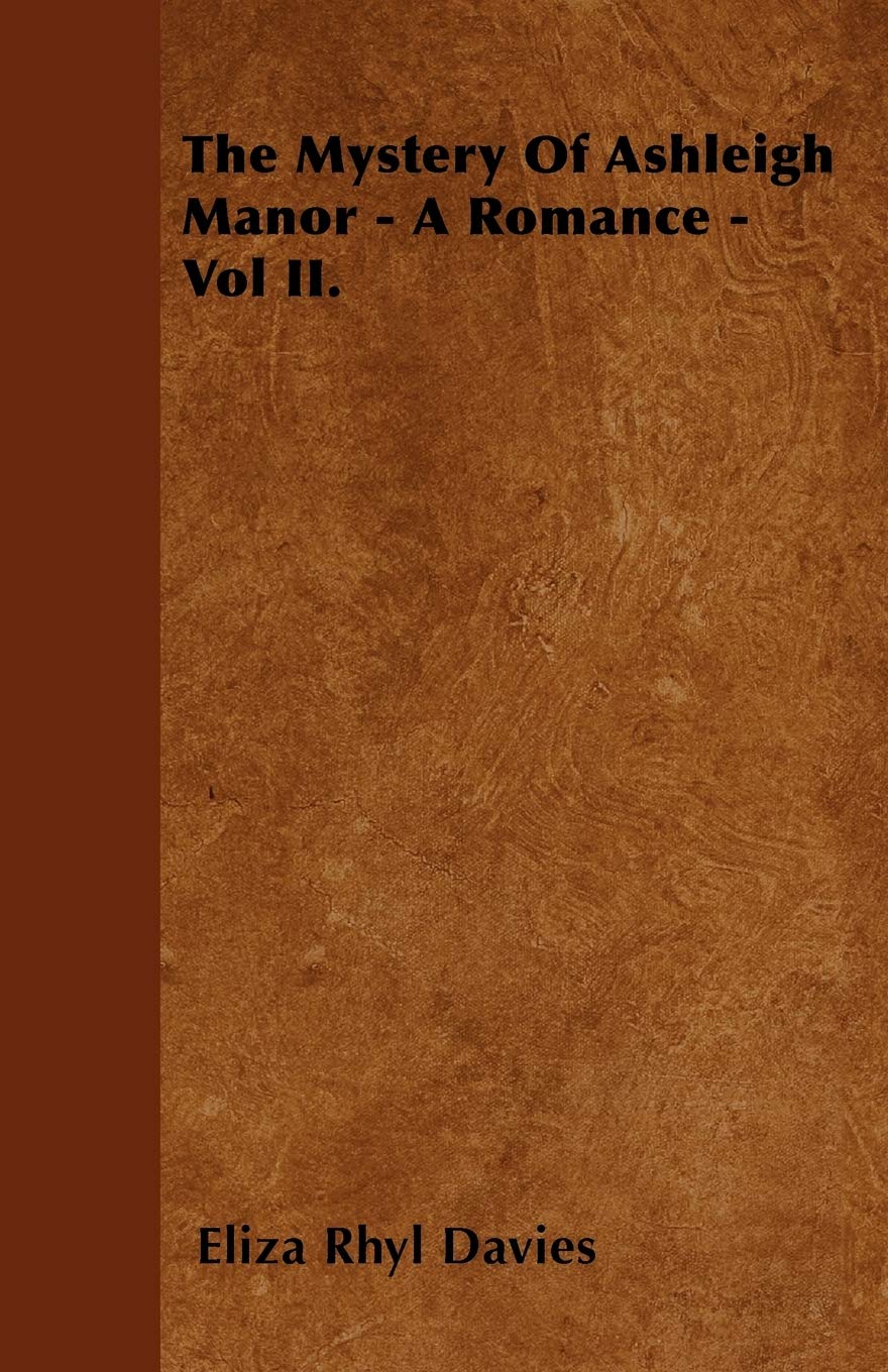 The Mystery Of Ashleigh Manor - A Romance - Vol II. Contemporary literature
